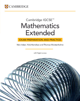 Cambridge IGCSE™ Mathematics Extended Exam Preparation and Practice with Digital Access (2 Years) (Cambridge International IGCSE)