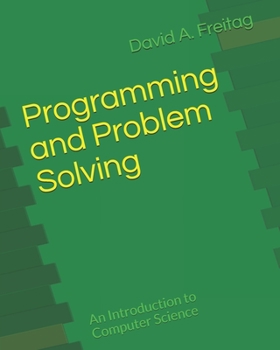 Paperback Programming and Problem Solving: An Introduction to Computer Science Book