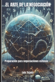 Paperback El Arte de la Negociación: Preparación para negociaciones exitosas [Spanish] Book