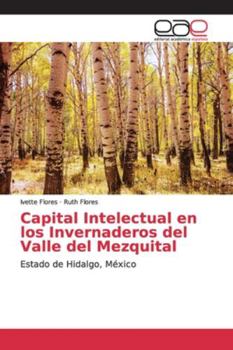 Paperback Capital Intelectual en los Invernaderos del Valle del Mezquital [Spanish] Book