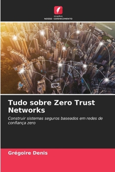 Paperback Tudo sobre Zero Trust Networks [Portuguese] Book