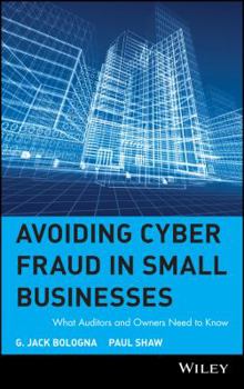 Hardcover Avoiding Cyber Fraud in Small Businesses: What Auditors and Owners Need to Know Book
