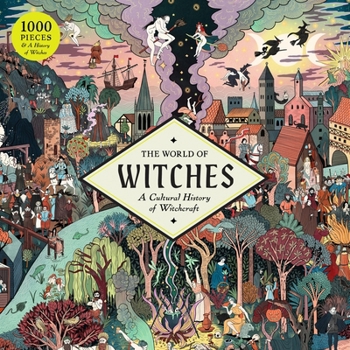 The World of Witches: A 1000-Piece Jigsaw: A Cultural History of Witchcraft