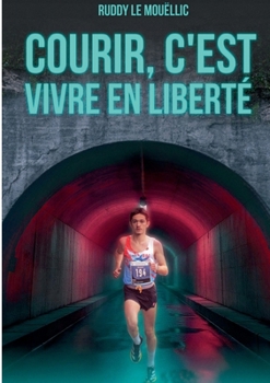Paperback Courir, c'est vivre en liberté [French] Book