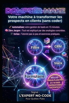 Paperback Dompter Make: Votre machine à transformer les prospects en clients [French] Book