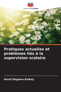 Paperback Pratiques actuelles et problèmes liés à la supervision scolaire [French] Book