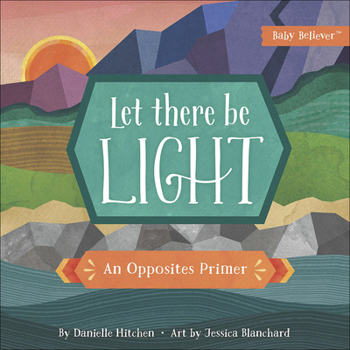 Board book Let There Be Light: An Opposites Primer Book