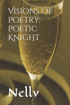 Paperback Visions of Poetry: Poetic Knight Book