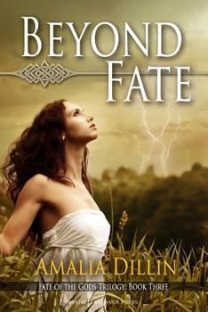 Beyond Fate - Book #3 of the Fate of the Gods