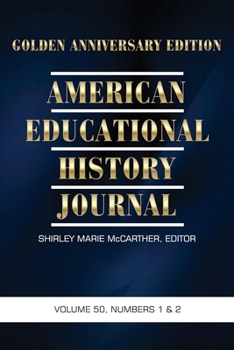 Hardcover American Educational History Journal Vol 50 Issue 1 & 2 Book