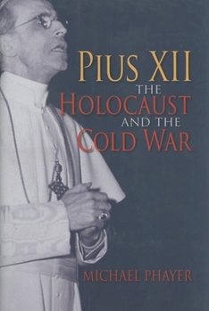 Hardcover Pius XII, the Holocaust, and the Cold War Book