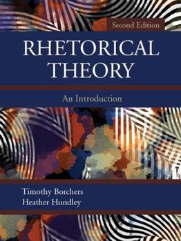 Paperback Rhetorical Theory: An Introduction, Second Edition Book