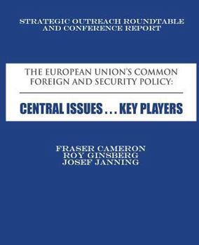 Paperback The European Union's Common Foreign and Security Policy: Central Issues ... Key Players Book