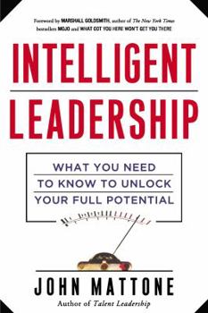 Paperback Intelligent Leadership: What You Need to Know to Unlock Your Full Potential Book