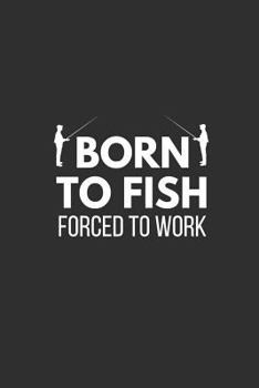 Paperback Born to Fish: Funny Fishing Norebook Book