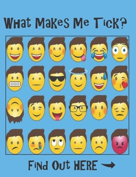 Paperback What Makes Me Tick? Find Out Here: Sketch Book with Prompts, to help Express Emotions for Kids, Parents Learn what Emotions are Revealed Book