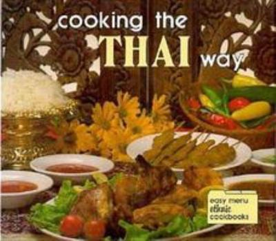 Hardcover Cooking the Thai Way (Easy Menu Ethnic Cookbooks) Book