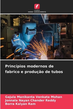 Princípios modernos de fabrico e produção de tubos (Portuguese Edition)