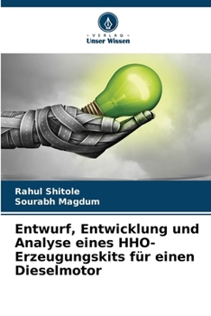 Paperback Entwurf, Entwicklung und Analyse eines HHO-Erzeugungskits für einen Dieselmotor [German] Book