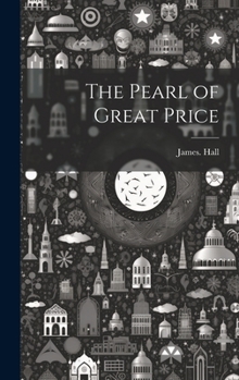 Hardcover The Pearl of Great Price Book