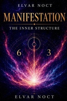 Paperback Manifestation the Inner Structure: A Grounded Framework for Shaping Belief, Attention and Action Book