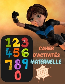 Paperback Tu es mon super héros - Cahier d'activités maternelle petite et moyenne et Grand section et cp: Activités et Jeux EDUCATIFS Maternelle Développement, [French] Book