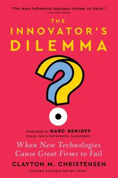 Hardcover The Innovator's Dilemma, with a New Foreword: When New Technologies Cause Great Firms to Fail Book