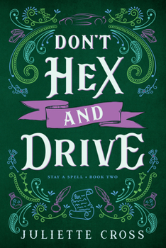 Paperback Don't Hex and Drive: Stay a Spell Book 2 Volume 2 Book