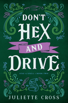 Don't Hex and Drive - Book #2 of the Stay a Spell