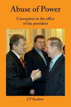 Paperback Abuse of Power - Corruption in the Office of the President [Ukrainian] Book