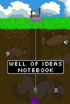 Paperback Well of Ideas Notebook: Lined Notebook for Creative People - Pixel Art Cover Journal - 6x9inch 120 pages Book