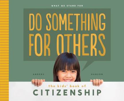 Library Binding Do Something for Others: The Kids' Book of Citizenship: The Kids' Book of Citizenship Book