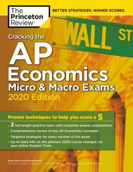 Paperback Cracking the AP Economics Micro & Macro Exams, 2020 Edition: Practice Tests & Proven Techniques to Help You Score a 5 Book