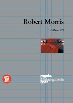 Hardcover Robert Morris: From Mnemosyne to Clio: The Mirror to the Labyrinth (1998-1999-2000) Book