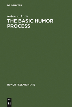 The Basic Humor Process: Cognitive-Shift Theory and the Case Against Incongruity (Humor Research, No 5): Cognitive-Shift Theory and the Case Against Incongruity (Humor Research, No 5)