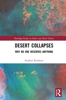Hardcover Desert Collapses: Why No One Deserves Anything Book