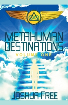 Paperback Metahuman Destinations (Volume One): Communication, Control & Command Book