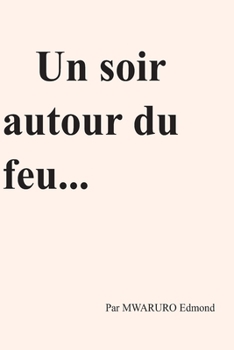Paperback Un soir, autour du feu [French] Book