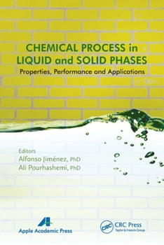 Paperback Chemical Process in Liquid and Solid Phase: Properties, Performance and Applications Book