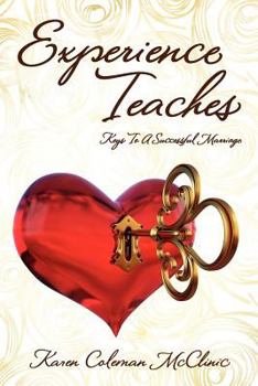 Paperback Experience Teaches: Keys To A Successful Marriage Book