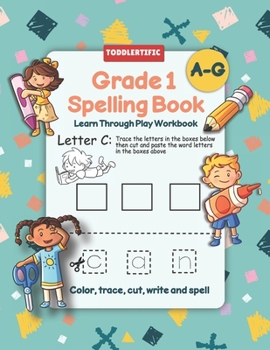 Paperback Grade 1 Spelling Book: Learn Through Play Workbook A Fun Spelling Workbook With Games And Activities Book