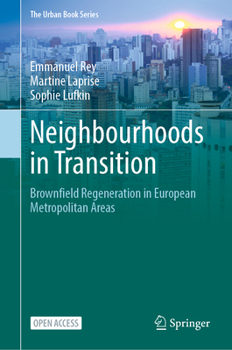 Hardcover Neighbourhoods in Transition: Brownfield Regeneration in European Metropolitan Areas Book