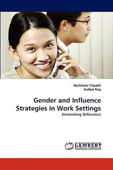 Paperback Gender and Influence Strategies in Work Settings Book