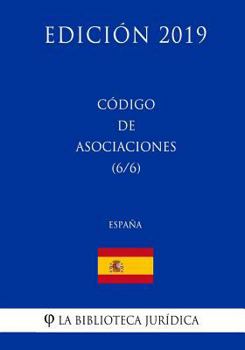 Paperback Código de Asociaciones (6/6) (España) (Edición 2019) [Spanish] Book