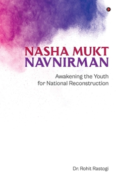 Paperback Nasha Mukt Navnirman: Awakening the Youth for National Reconstruction Book