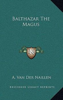 Hardcover Balthazar the Magus Book