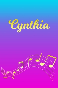 Paperback Cynthia: Sheet Music Note Manuscript Notebook Paper - Pink Blue Gold Personalized Letter C Initial Custom First Name Cover - Mu Book