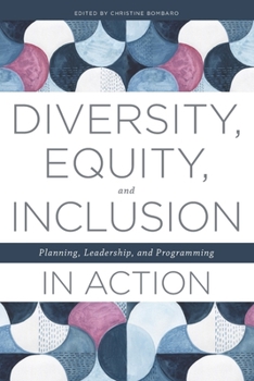Paperback Diversity, Equity, and Inclusion in Action: Planning, Leadership, and Programming Book