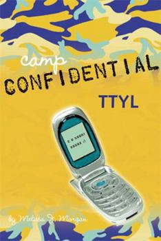 TTYL - Book #5 of the Camp Confidential