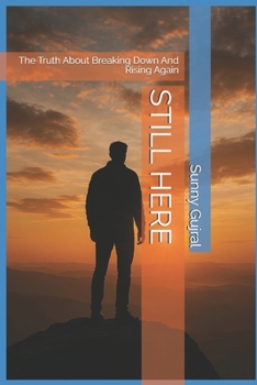 Paperback Still Here: The Truth About Breaking Down And Rising Again Book